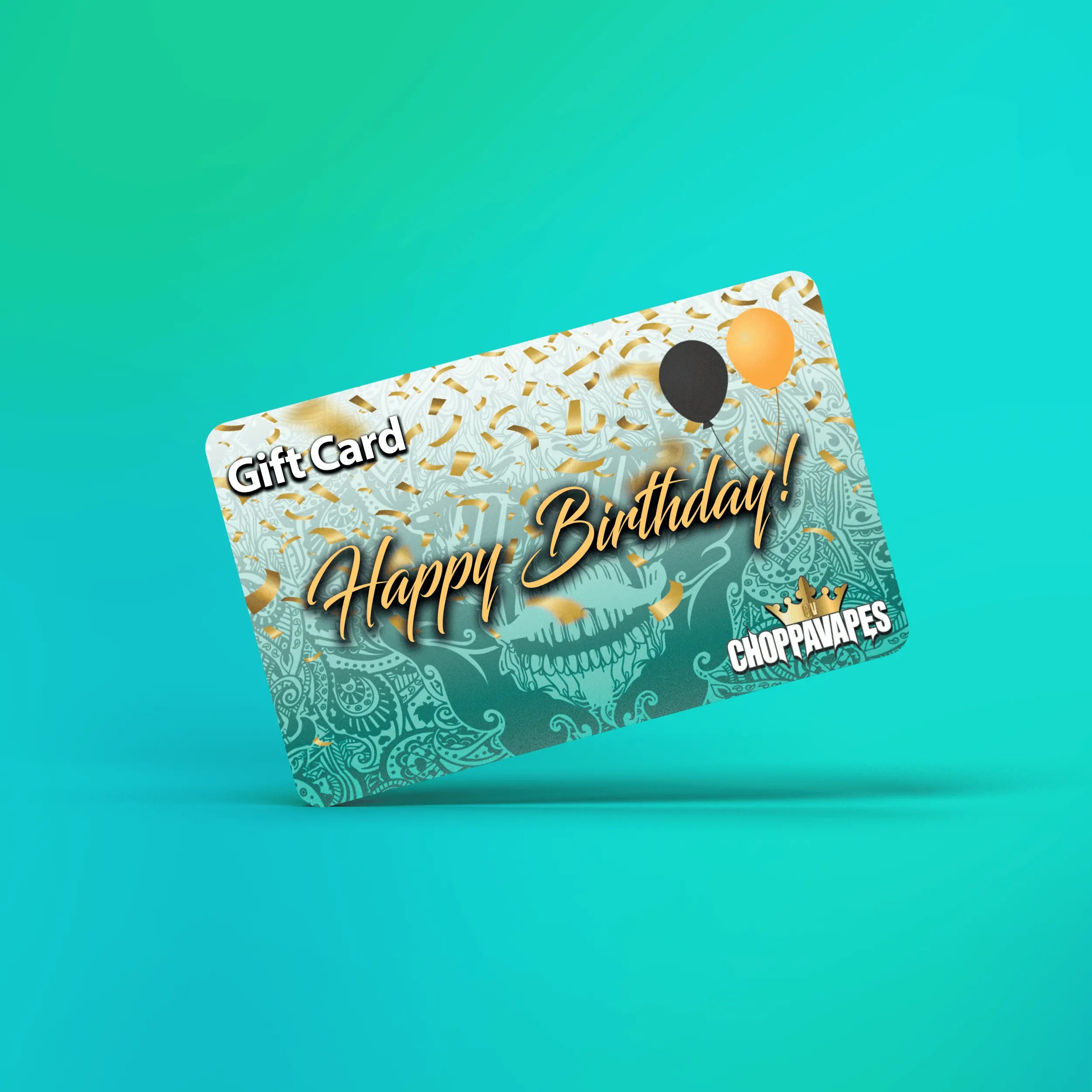Birthday Choppa Vapes Gift Card Choppa Vapes