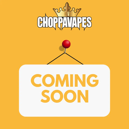 Coming-Soon Choppa Vapes