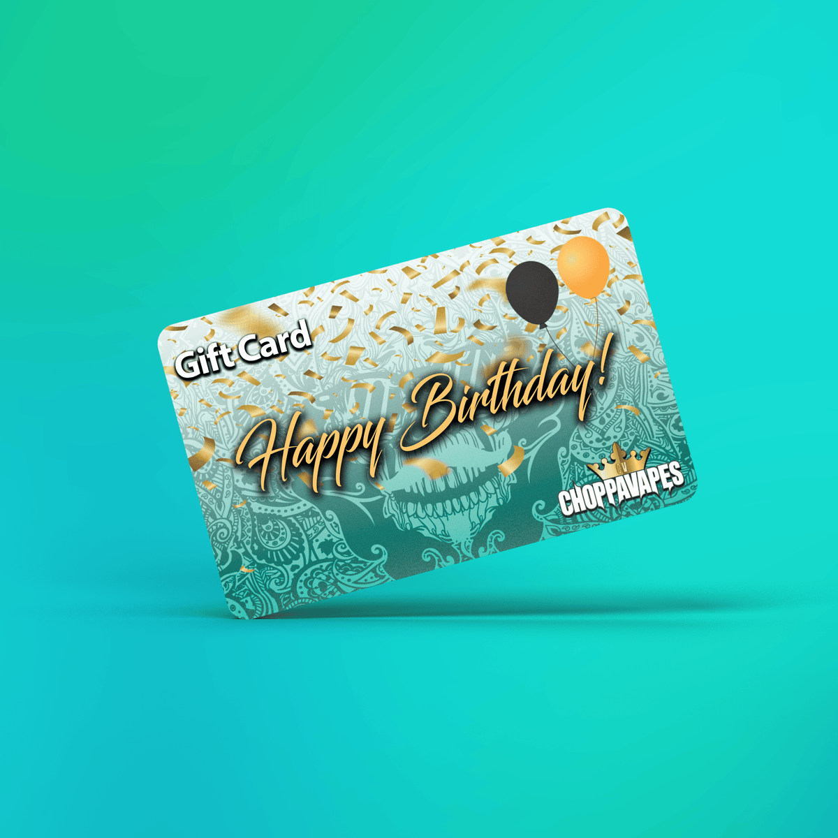Birthday Choppa Vapes Gift Card